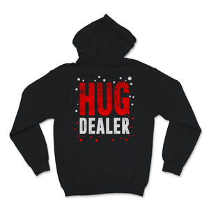 Hug Dealer Always Hug Love Women Men Christmas Valentines Day Gift