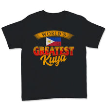 Load image into Gallery viewer, Funny Filipino Big Brother Shirt, World&#39;s Greatest Kuya Shirt,
