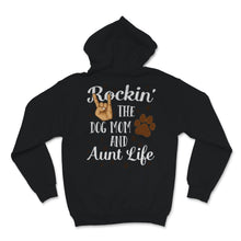 Load image into Gallery viewer, Rocking Aunt Dog Mom Life Funny Family Puppy Owner Pets Mom New
