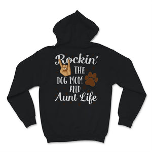 Rocking Aunt Dog Mom Life Funny Family Puppy Owner Pets Mom New