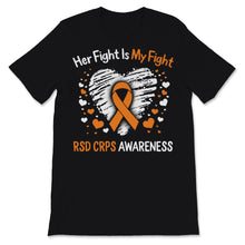Load image into Gallery viewer, RSD CRPS Awareness Her Fight Is My Fight Heart Orange Ribbon Complex
