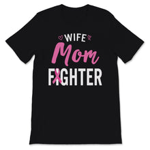 Load image into Gallery viewer, Mother&#39;s Day Wife Mom Fighter Breast Cancer Awareness Pink Ribbon
