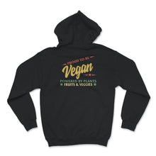 Load image into Gallery viewer, Vegan Shirt, Vegan Gift, Proud To Be Vegan, Powered By Plants, Fruits
