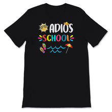 Load image into Gallery viewer, Happy Last Day Of School Shirt, Adios School Gift, Mexican Sombrero,
