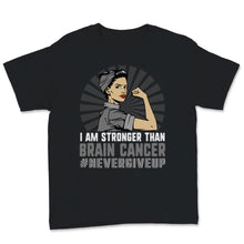 Load image into Gallery viewer, I Am Stronger Than Brain Cancer Glioblastoma Awareness Strong Woman
