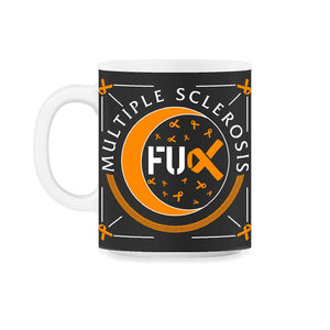 MS Awareness Shirt, Fuck Multiple Sclerosis Tee, Awareness Month - 11oz Mug - Black on White