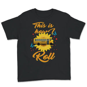 This Is How I Roll,  School Bus Driver Shirt, School Bus Driver