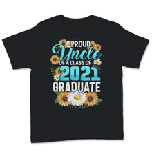 Load image into Gallery viewer, Family of Graduate Matching Shirts Proud Uncle Of A Class of 2021

