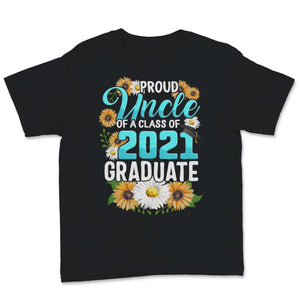 Family of Graduate Matching Shirts Proud Uncle Of A Class of 2021