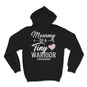 Mommy Of A Tiny Warrior NICU Mom Mother of NICU Baby Disease