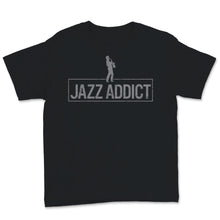 Load image into Gallery viewer, Jazz Addict Shirt, Gift for Musician, Jazz Music Lover, trumpet,
