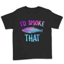 Load image into Gallery viewer, I&#39;d Smoke That Shirt, Coho Salmon Saltwater And Freshwater, Fishing
