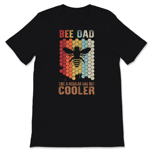 Bee Dad Shirt, Father's Day Gift From Wife, Beekeeping Honey Bee