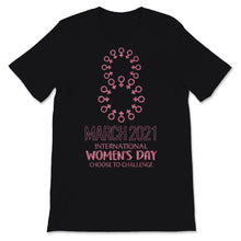 Load image into Gallery viewer, International Women&#39;s Day Shirt Choose To Challenge 2021 Earth Rights International Womens Day
