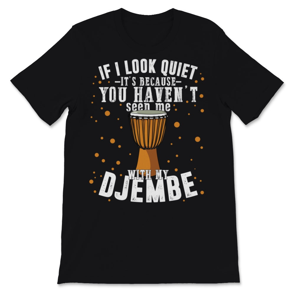 Djembe Look Quiet Seen Drummer Drums Percussion Band Birthday Music