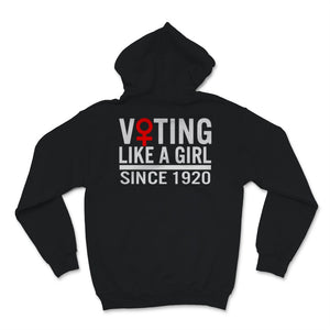Voting like a Girl Since 1920 19th Amendment Anniversary 100th Women