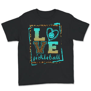 Love Pickleball, Inspirational Tee, Pickleball , Pickleball Player