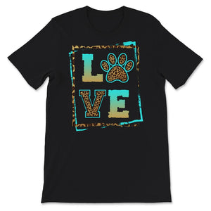 Love Paw Shirt, Pet Owner Gift, Dog Love Tee, Animal Lover T-Shirt,