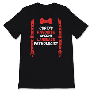 Valentines Day Shirt Cupid's Favorite Speech Language Pathologist