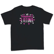 Load image into Gallery viewer, Phenomenally Latina Funny Equal Rights Equality AF Latin America
