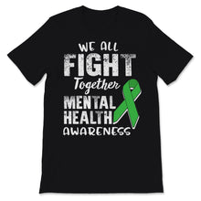 Load image into Gallery viewer, Mental Health Awareness We All Fight Together Green Ribbon Stigma
