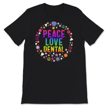 Load image into Gallery viewer, RDH, Peace Love Dental Shirt, Dental T Shirt, Dental Hygienist Gift,
