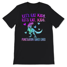 Load image into Gallery viewer, Halloween Costume Shirt, Funny Punctuation Saves Lives, Let&#39;s Eat
