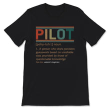 Load image into Gallery viewer, Pilot Definition Shirt, Rocket Scientist, Aerospace Engineer Shirt,
