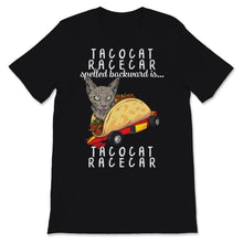 Load image into Gallery viewer, Tacocat Racecar Spelling Pit Crew Car Racing Tacos Lover Birthday

