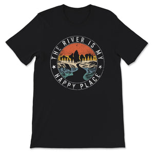 The River is my Happy Place, Happy Place Shirt, Casual Fashion