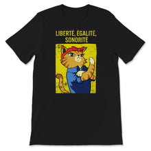 Load image into Gallery viewer, Chat T-shirt, Liberté Égalité Sonorité, Cadeau Pour Femme Qui
