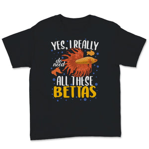 Betta Fish Really Need All Bettas Siamese Fighting Women Kids Gift