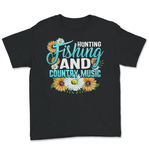 Hunting Fishing And Country Music Shirt, Country Boy Gift, Country