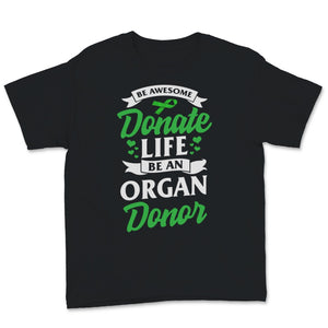 Be Awesome Donate Life Organ Donor Transplant Organ Transplantation