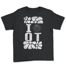 Load image into Gallery viewer, Occupational Therapy Shirt, I Heart OT Tee, OT Assistant Gift, - Youth Tee - Black
