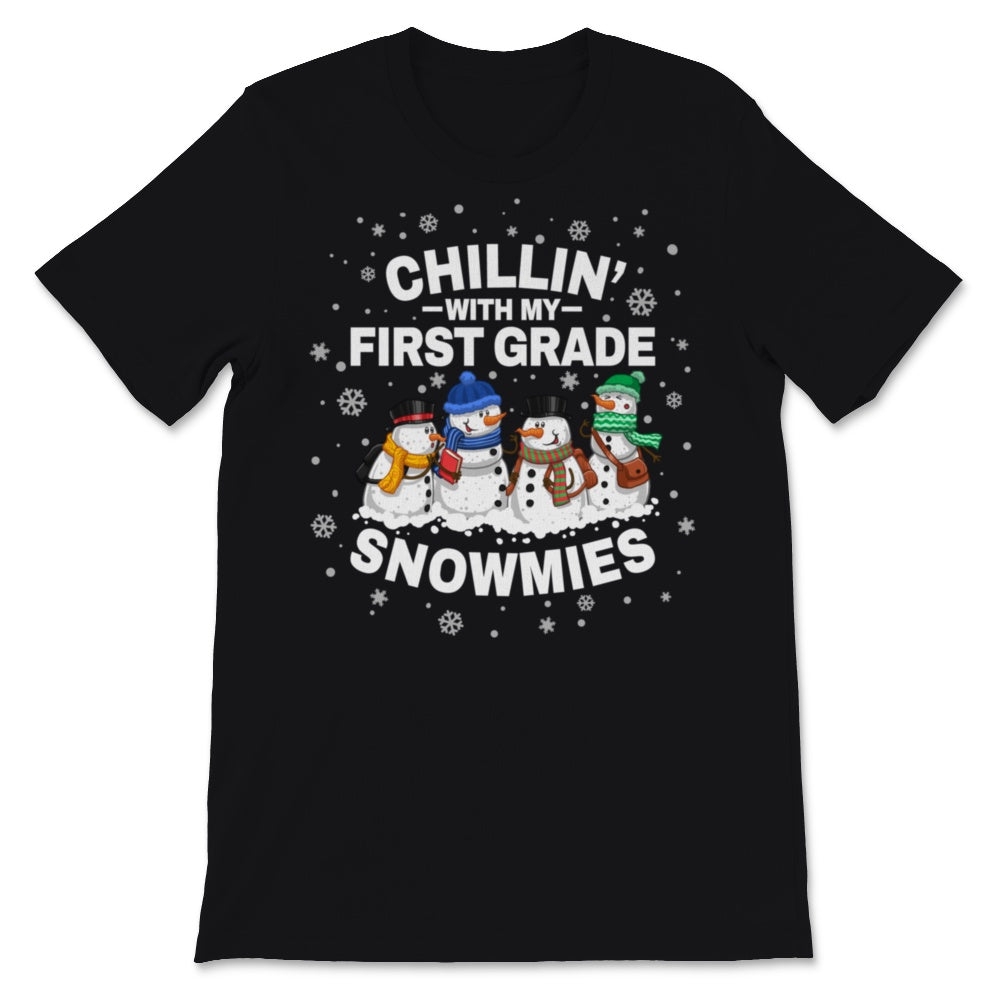 Chillin' With First Grade Snowmies Christmas Proud Teacher Cute