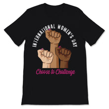 Load image into Gallery viewer, International Women&#39;s Day Shirt Choose To Challenge 2021 Earth Rights International Womens Day
