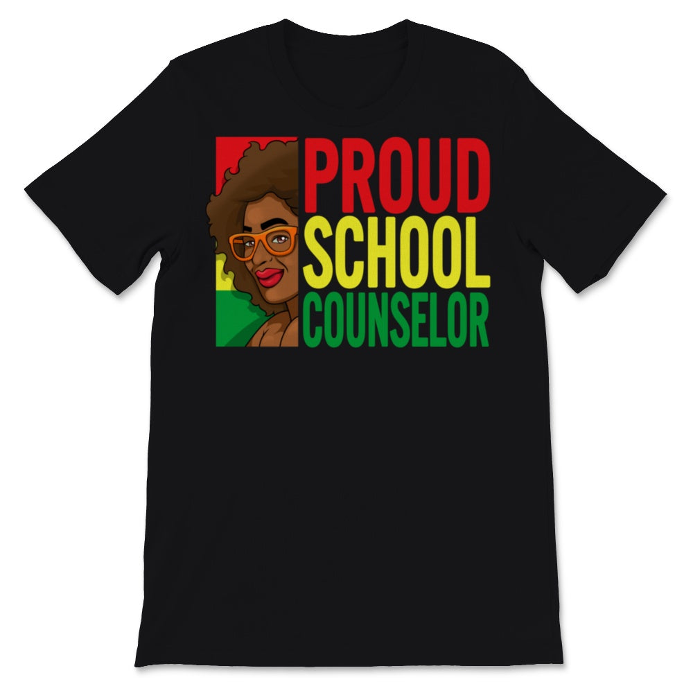 Proud School Counselor Shirt Black History Month Gift Women Men Black