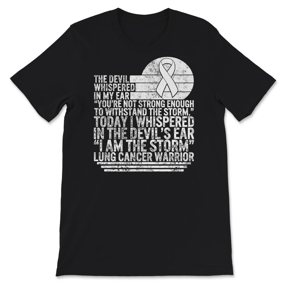Lung Cancer Warrior, I Am The Devil, Lung Cancer Awareness Shirt,