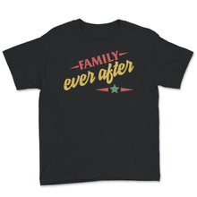 Load image into Gallery viewer, Modern Adoption Day, Family Matching Shirts, Family Ever After,
