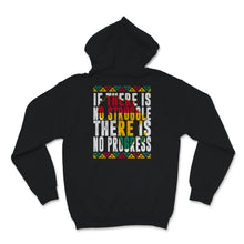 Load image into Gallery viewer, Black History Month Shirt If There Is No Struggle There Is No
