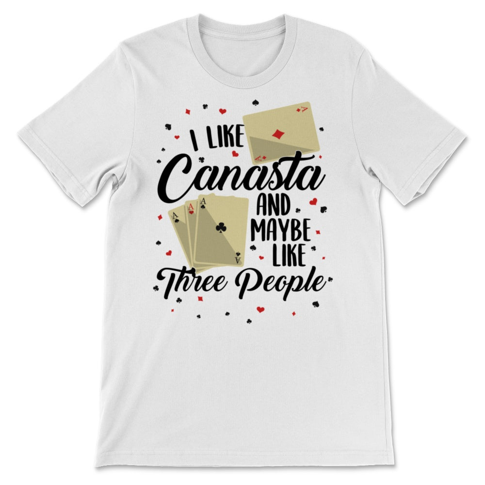Canasta I Like Canasta Maybe 3 People Funny Card Game Gift