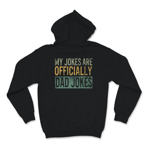 My Jokes Are Officially Dad Jokes Shirt Funny Fathers Day Gift For