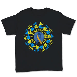 World Down Syndrome Day Shirt Down Syndrome Awareness Gift Kids Women