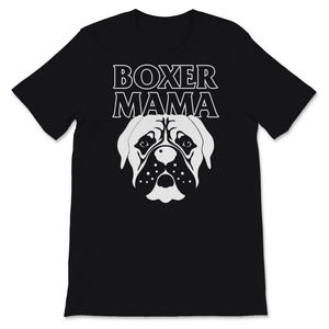 Boxer mama Shirt Boxer Dog Mom gift for Her Women Girls Dog mom Boxer