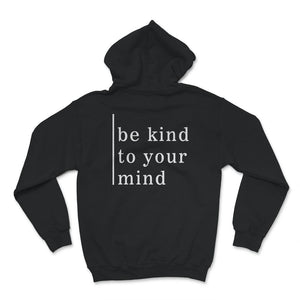 Mental Health Shirt, Mental Health Matters, Be Kind To Your Mind,