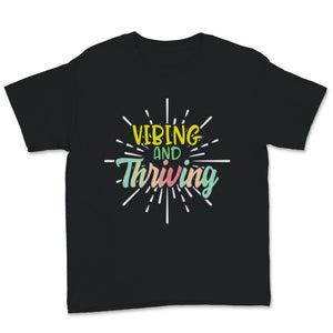 Vibing And Thriving Tshirt, Motivational Shirt For Women,