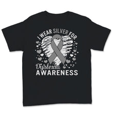 Load image into Gallery viewer, Dyslexia Awareness I Wear Silver Ribbon Learning Reading Disability
