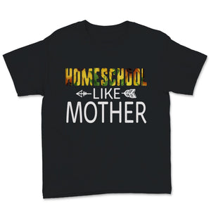 Homeschool Mom Shirt Homeschool Like Mother Mama Sunflower Home
