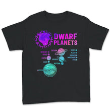 Load image into Gallery viewer, Solar System Planets, Solar System Dwarf Planets, Science Space Shirt
